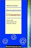 Erfolgreicher E- Commerce. Ideen zum Nachmachen für Internet- F