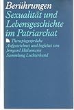 Berührungen. Sexualität und Lebensgeschichte im Patriarchat (7441 150). Therapiegesp