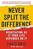 Never Split the Difference: Negotiating As If Your Life Depended On It (English Edition)