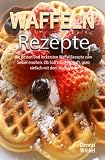 Waffeln Rezepte 2021#: Die besten und leckersten Waffel Rezepte zum Selber machen. Ob Süß oder Herzhaft, ganz einfach mit dem W