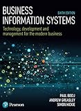 Business Information Systems: Technology, Development and Management for the Modern B