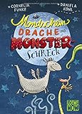 Mondscheindrache und Monsterschreck: Kinderbuch von Cornelia Funke ab 7 Jahre - Präsentiert von Loewe Wow! - Wenn Lesen WOW!