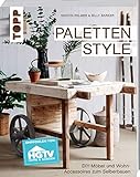 Paletten Style. Empfohlen von HGTV: DIY-Möbel und Wohn-Accessoires zum Selberb