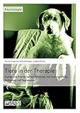 Tiere in der Therapie. Hunde und Pferde helfen Patienten mit Schizophrenie, Autismus und Dep