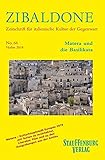 Matera und die Basilikata: Heft 66 / Herbst 2018 (Zibaldone / Zeitschrift für italienische Kultur der Gegenwart)