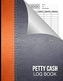 Petty Cash Log Book: Tracking Payments Money Management Receipt Book | Business Accounts Petty Cash Log Book | Ledger for Petty Cash Record-Keeping | ... | Cash Flow Tracker Book | 136 Pag