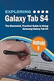 Exploring Galaxy Tab S4: The Illustrated, Practical Guide to using Samsung Galaxy Tab s4 (Exploring Tech Book 5) (English Edition)