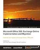 Microsoft Office 365: Exchange Online Implementation and Migration (English Edition)