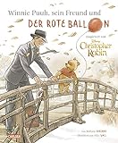 Disney - Winnie Puuh, sein Freund Christopher Robin und der Ballon: Bilderbuch inspiriert von dem Kinofilm 'Disneys Christopher Robin'