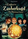 Im Zeichen der Zauberkugel 1: Das Abenteuer beginnt: Fantastische Abenteuergeschichte für Kinder ab 8 mit Spannung, Witz und Mag