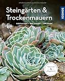 Steingärten und Trockenmauern (Mein Garten): Gestalten Pflanzen Pfleg