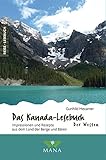 Das Kanada-Lesebuch – Der Westen: Impressionen und Rezepte aus dem Land der Berge und Bären (Reise-Lesebuch 14)