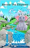 Bennie The Elephant (English Edition)