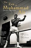 The Zen Of Muhammad Ali: and Other Ob
