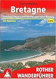 Bretagne: Zwischen Mont-Saint-Michel und Saint-Nazaire. 50 Touren. Mit GPS-Tracks (Rother Wanderführer)
