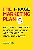 1-Page Marketing Plan: Get New Customers, Make More Money, and Stand Out from the Crow