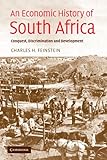 An Economic History of South Africa: Conquest, Discrimination and Development (Ellen McArthur Lectures)
