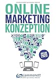 Online-Marketing-Konzeption - 2020: Der Weg zum optimalen Online-Marketing-Konzept. Trends und Entwicklungen. Teildisziplinen wie Affiliate-, ... Online Werbung, SEA, SEO,