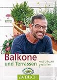 Balkone und Terrassen: naturnah gestalten (Garten kurz & gut)