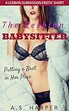 The Lesbian Babysitter: Putting a Brat in Her Place (Lesbian Submission Erotic Short) (English Edition)