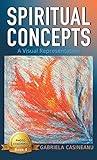 Spiritual Concepts: A Visual Representation (Photo Coaching, Band 4)