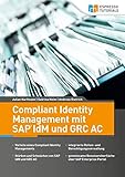 Compliant Identity Management mit SAP IdM und GRC AC