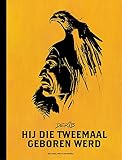 Hij die tweemaal geboren werd – integraal 1 (Dutch Edition)