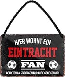 Blechschilder HIER WOHNT EIN Eintracht Fan Hängeschild für Fußball Begeisterte Deko Artikel Schild Geschenkidee 18x12