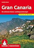 Gran Canaria: Die schönsten Küsten- und Bergwanderungen. 72 Touren. Mit GPS-Tracks (Rother Wanderführer)