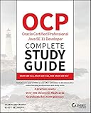OCP Oracle Certified Professional Java SE 11 Developer Complete Study Guide: Exam 1Z0-815, Exam 1Z0-816, and Exam 1Z0-817 (English Edition)