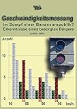 Geschwindigkeitsmessung: Im Sumpf einer Bananenrepublik?