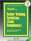 Senior Training Technician (Code Compliance): Passbooks Study Guide (Passbooks Study Guide: Career Examination)