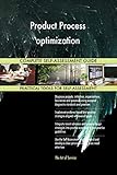 Product Process optimization All-Inclusive Self-Assessment - More than 700 Success Criteria, Instant Visual Insights, Comprehensive Spreadsheet Dashboard, Auto-Prioritized for Quick R