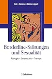 Borderline-Störungen und Sexualität: Ätiologie – Störungsbild – Therap