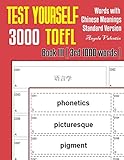 Test Yourself 3000 TOEFL Words with Chinese Meanings Standard Version Book III (3rd 1000 words): Practice TOEFL vocabulary for ETS TOEFL IBT