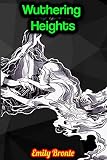 Wuthering Heights - Emily Bronte (English Edition)