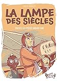 Toutes les pièces moins une: La Lampe des siècles, T4 (French Edition)