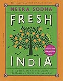 Fresh India: 130 Quick, Easy and Delicious Vegetarian Recipes for Every Day (English Edition)