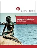 Deutsch - Dänisch für Anfänger: Ein Buch in 2 Sp