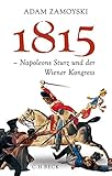 1815: Napoleons Sturz und der Wiener Kong