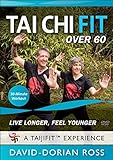 Tai Chi Fit OVER 60: Live Longer, Feel Younger (Longevity Workout) David-Dorian Ross **New BESTSELLER**