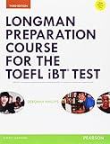 Longman Preparation Course for the TOEFL® iBT Test, with MyEnglishLab and online access to MP3 files and online Answer Key (Longman Preparation Course for the TOEFL with Answer Key)