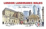 London's Landmarks Walks: An Artist's view of the Famous Places (English Edition)