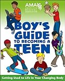 American Medical Association Boy's Guide to Becoming a Teen (English Edition)