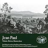 Jean Paul - Träume, Reisen, Humoresken - Hörbuch - Doppel-CD: Der Jean-Paul-Weg in Bay