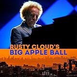 Rusty Cloud's Big Apple Ball [Explicit]