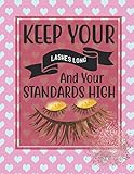 Keep Your Lashes Long And Your Standards High: Makeup Chart Logbook, Face Charts to Practice Makeup for Young Aspiring Makeup Artists, Awesome Makeup ... Blank Face Chart for makeup