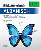 PONS Bildwörterbuch Albanisch: 16.000 albanische Wörter und Wendungen mit landestypischem Sonderteil: 16.000 Wörter und Wendungen mit landestypischem S