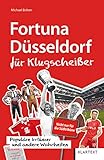 Fortuna Düsseldorf für Klugscheißer: Populäre Irrtümer und andere W