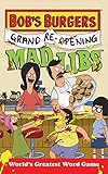 Bob's Burgers Grand Re-Opening Mad Libs: World's Greatest Word G